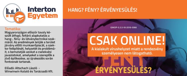 Hang? Fény? Érvéyesülés!